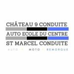 Chateau 9 Conduite / St marcel Conduite / Auto Ecole du Centre